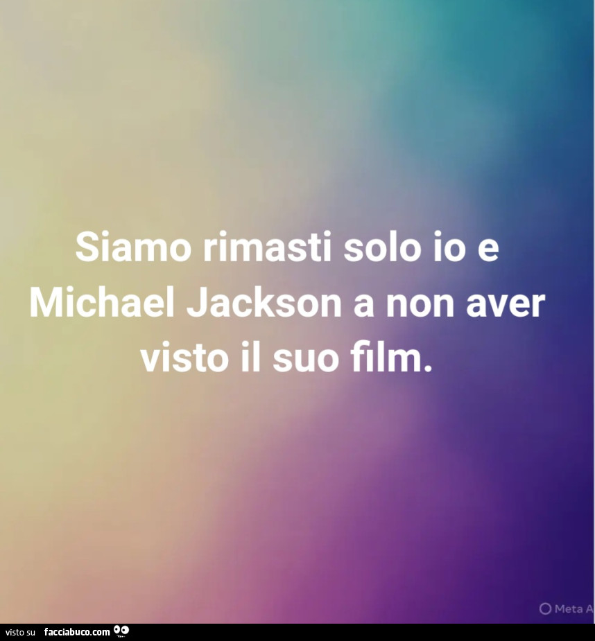 Siamo rimasti solo io e Michael Jackson a non aver visto il suo film