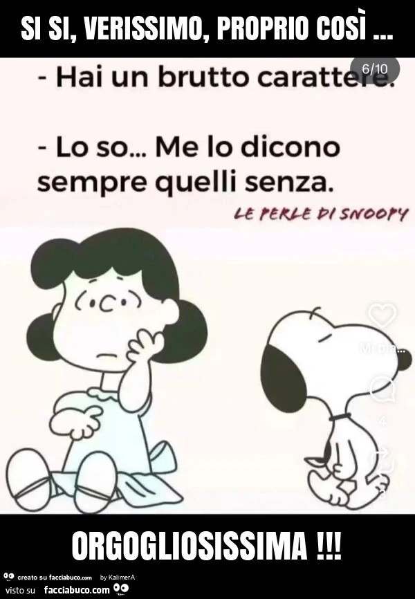 Si si, verissimo, proprio così&hellip; orgogliosissima del mio Carattere