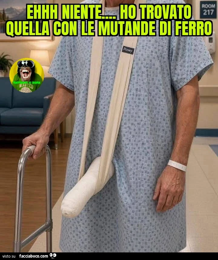 Ehhh niente ho trovato quella con le mutande di ferro