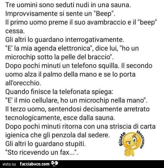 Tre uomini sono seduti nudi in una sauna. Improvvisamente si sente un beep il primo uomo preme il suo avambraccio e il beep cessa