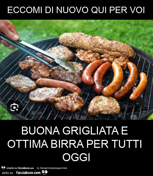 Eccomi di nuovo qui per voi buona grigliata e ottima birra per tutti oggi