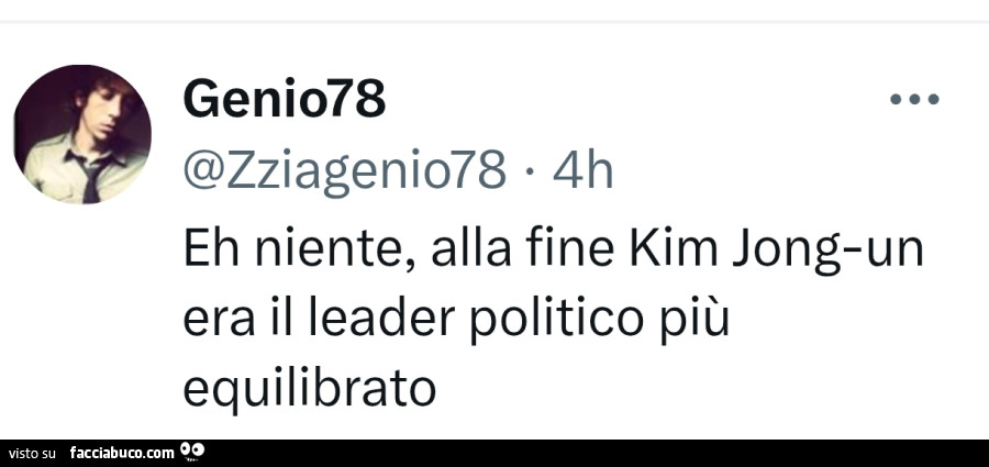 Eh niente, alla fine kim jong-un era il leader politico più equilibrato
