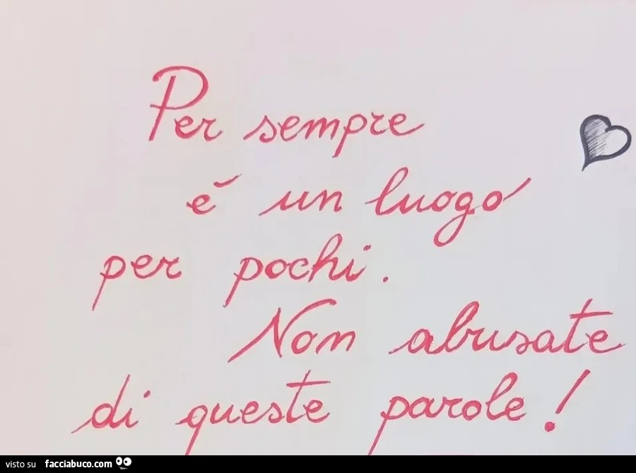 Per sempre é un luogo per pochi. Non abusate di queste parole