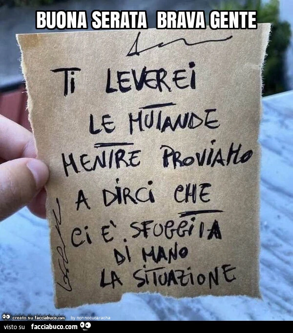 Buona serata brava gente