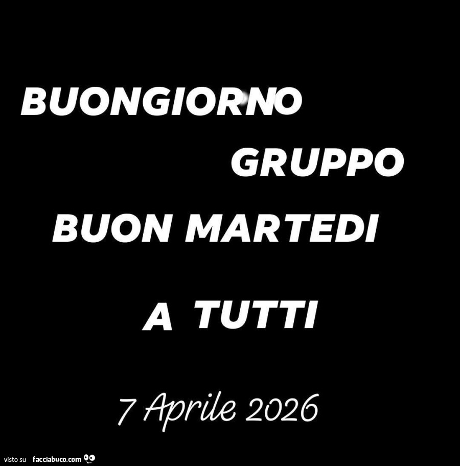 Buongiorno gruppo buon martedi a tutti