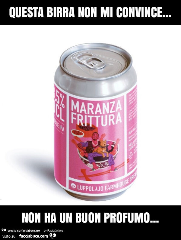 Questa birra non mi convince&hellip; non ha un buon profumo