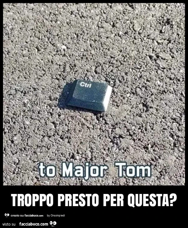 Troppo presto per questa?
