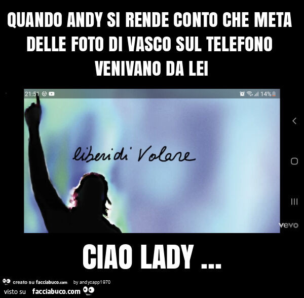 Quando andy si rende conto che meta delle foto di vasco sul telefono venivano da lei ciao lady