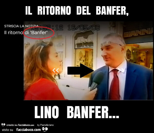 Il ritorno del banfer, lino banfer