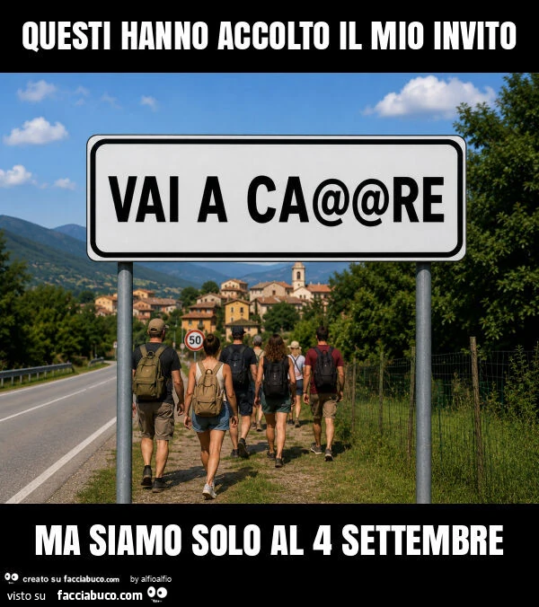 Questi hanno accolto il mio invito ma siamo solo al 4 settembre