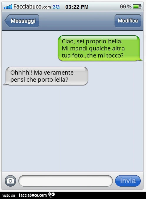 Ciao, sei proprio bella. Mi mandi qualche altra tua foto. Che mi tocco? Ohhhh! Ma veramente pensi che porto iella?