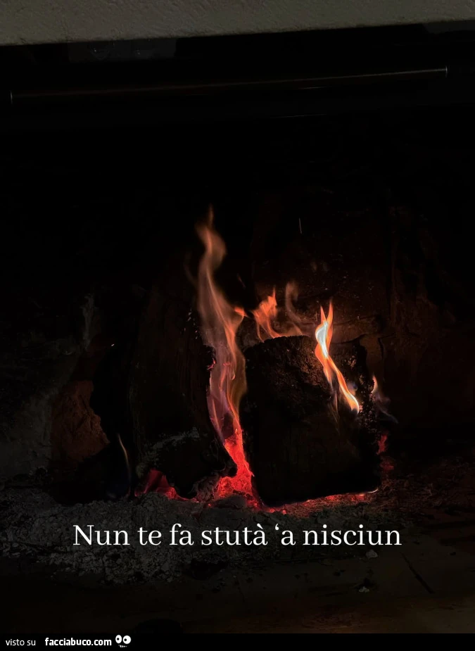 Nun te fa stutร 'a nisciun