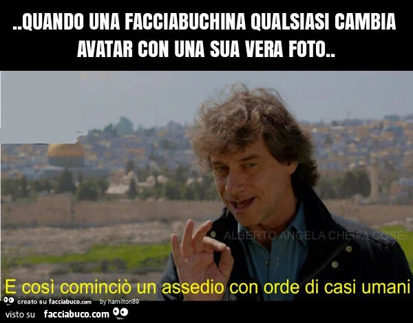 Quando una facciabuchina qualsiasi cambia avatar con una sua vera foto