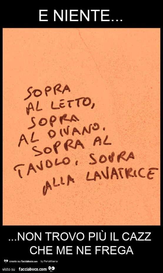 E niente&hellip; non trovo più il cazz che me ne frega