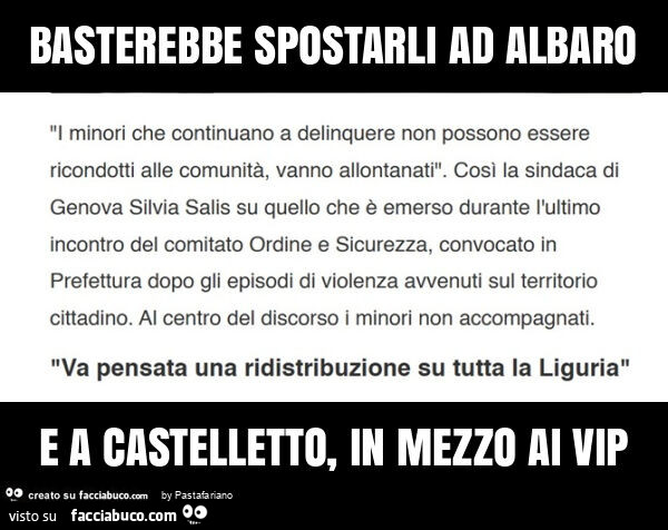 Basterebbe spostarli ad albaro e a castelletto, in mezzo ai vip