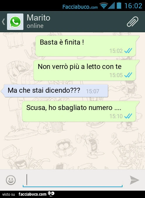 Basta è finita! Non verrò più a letto con te. Ma che stai dicendo? Scusa, ho sbagliato numero