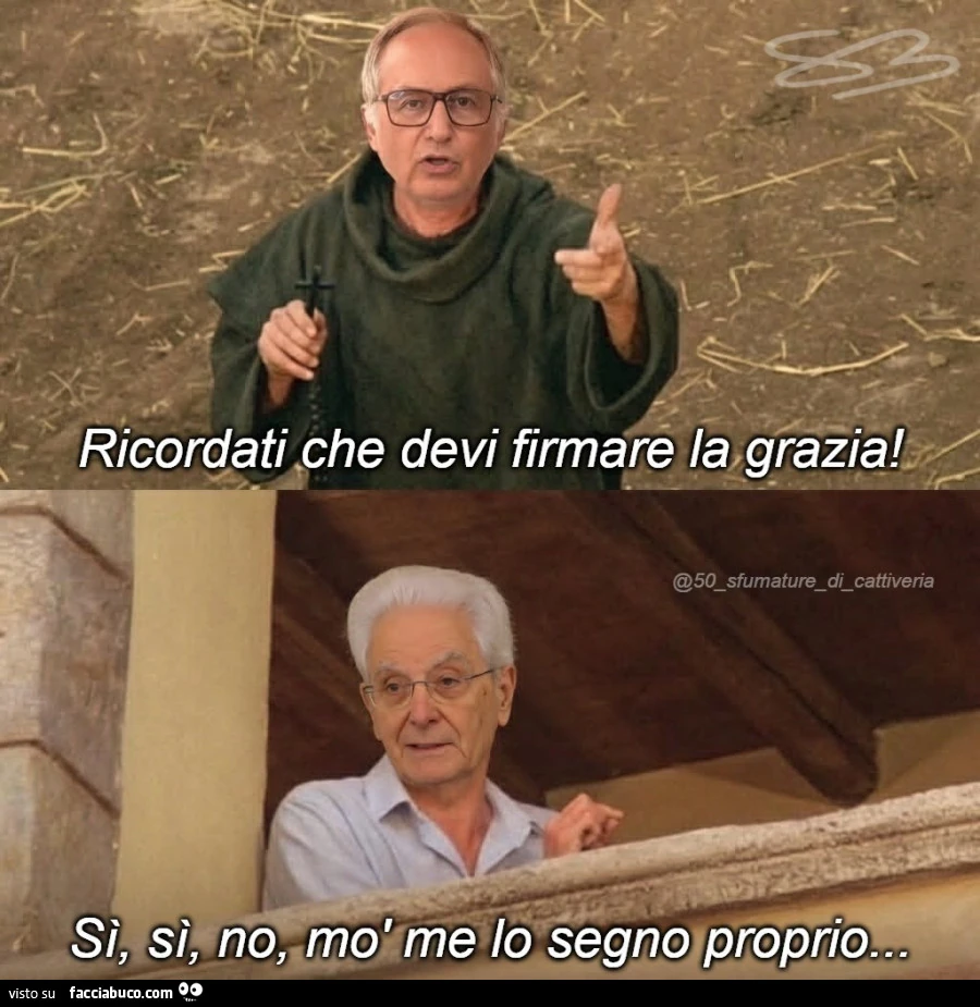 Ricordati che devi firmare la grazia