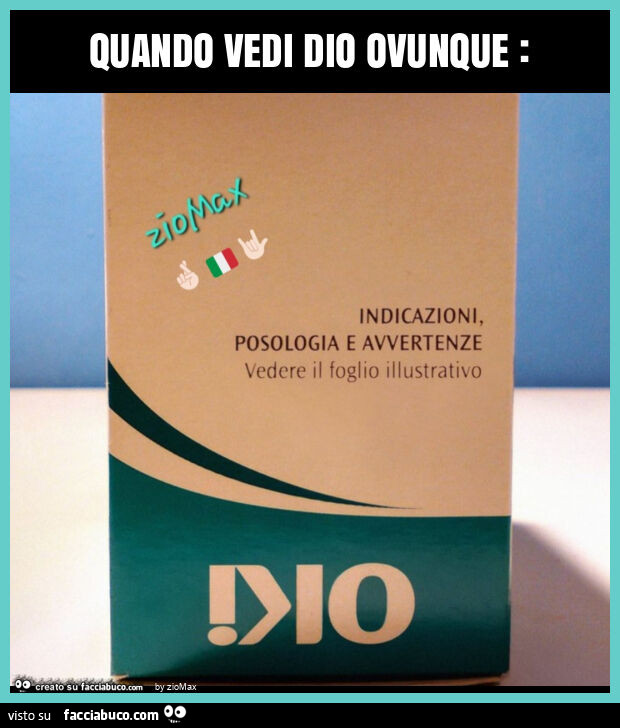Quando vedi dio ovunque