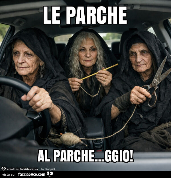 Le parche al parche&hellip; ggio