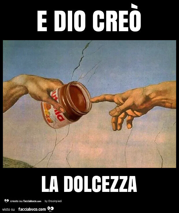 E dio creò la dolcezza