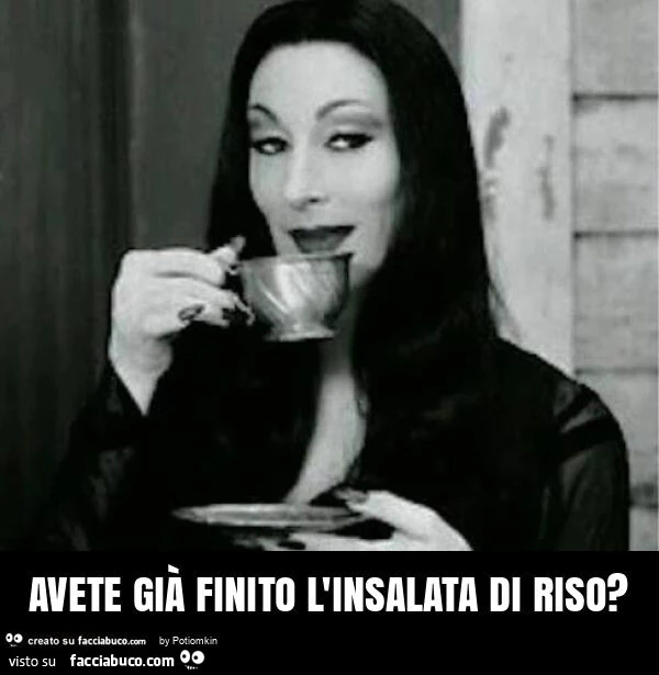 Avete già finito l'insalata di riso?