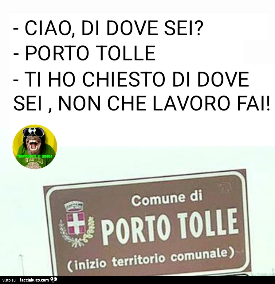 Ciao di dove sei porto tolle ti ho chiesto di dove sei