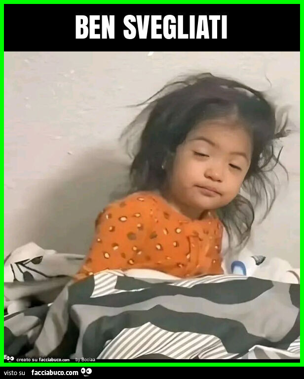 Ben svegliati