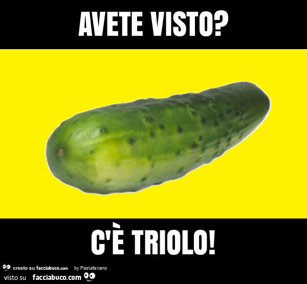 Avete visto? C'è triolo