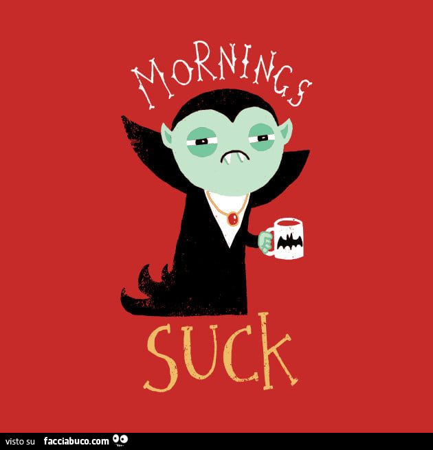 Mornings suck