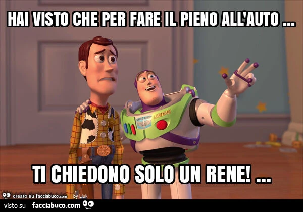 Hai visto che per fare il pieno all'auto… ti chiedono solo un rene