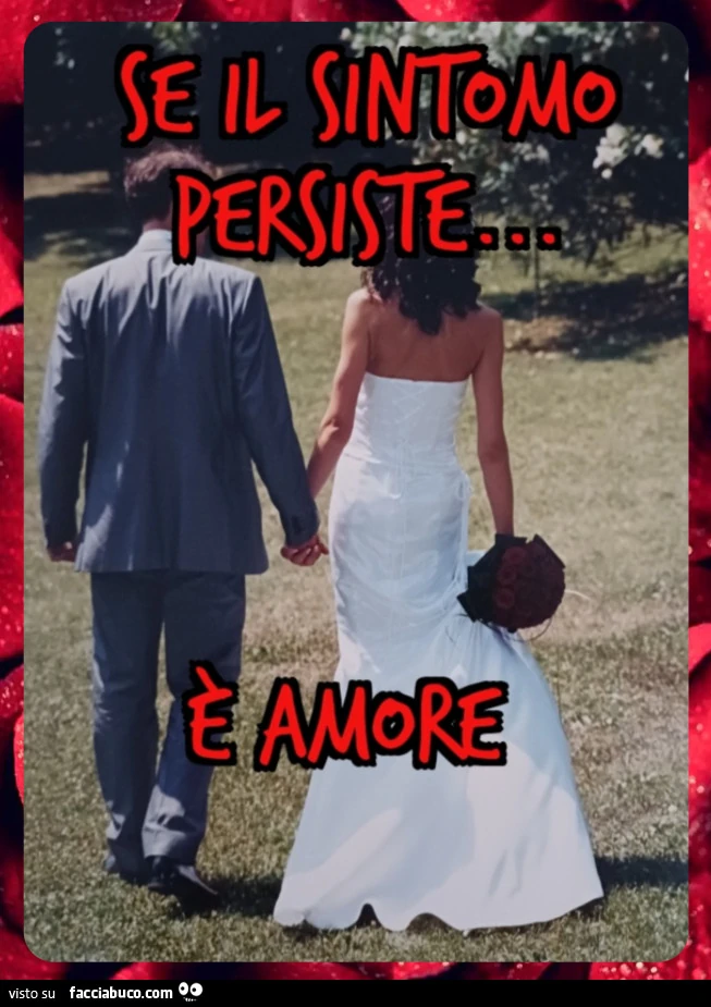 Se il sintomo persiste è amore