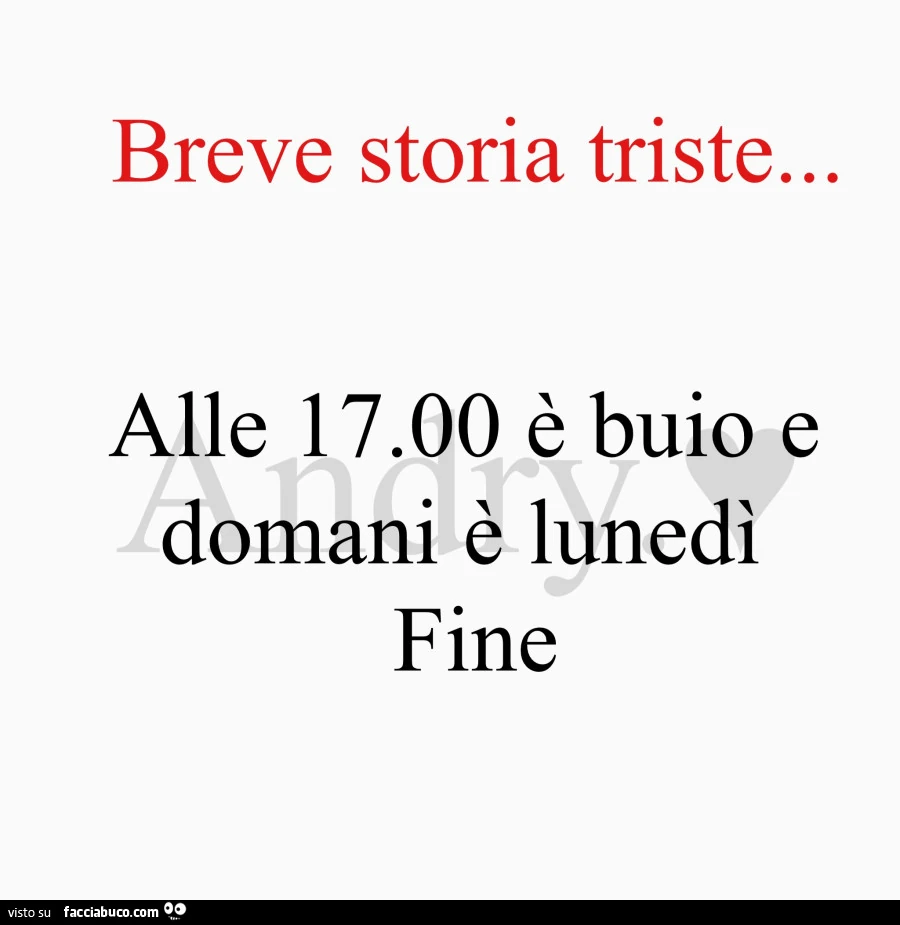 Breve storia triste&hellip; alle 17.00 è buio e domani è lunedì fine