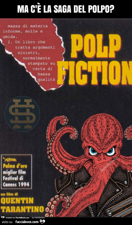 Ma c'è la saga del polpo?
