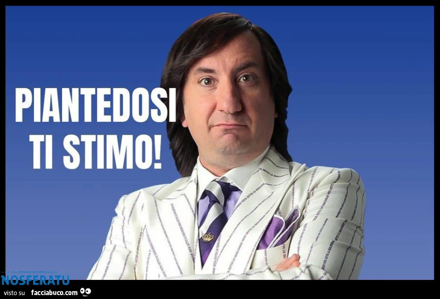 Piantedosi ti stimo