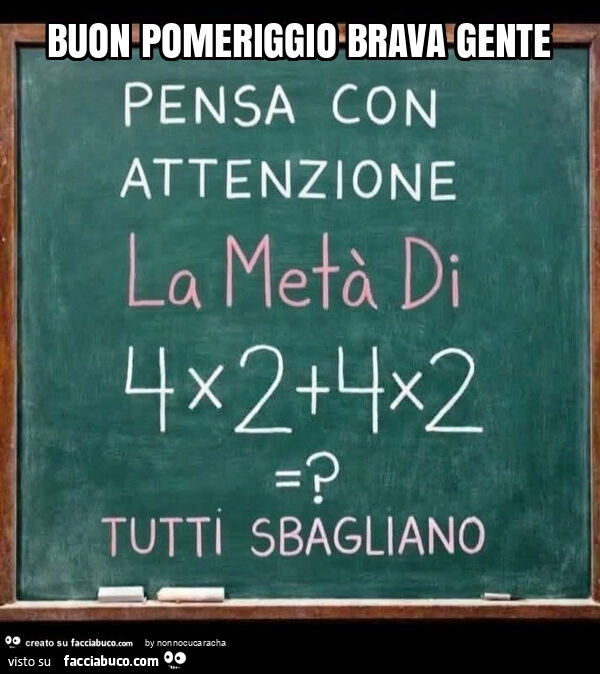 Buon pomeriggio brava gente