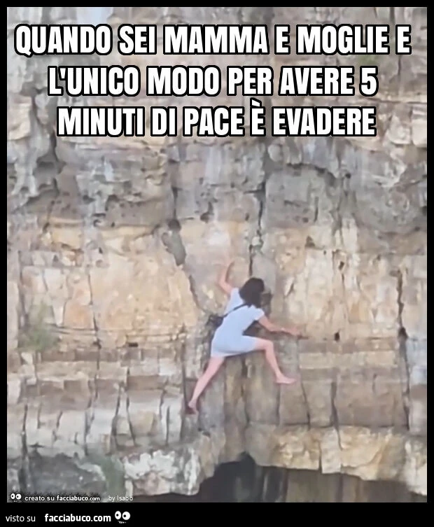 Quando sei mamma e moglie e l'unico modo per avere 5 minuti di pace è evadere