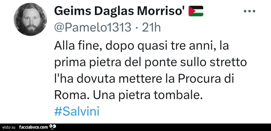 Alla fine, dopo quasi tre anni, la prima pietra del ponte sullo stretto l'ha dovuta mettere la procura di roma. Una pietra tombale. #Salvini