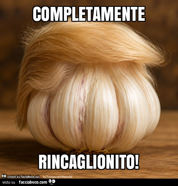 Completamente rincaglionito