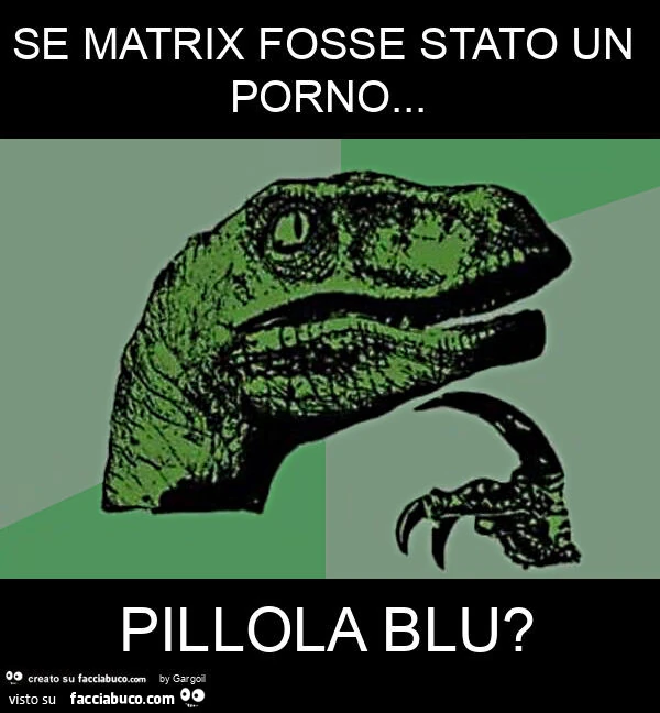 Se matrix fosse stato un porno&hellip; pillola blu?
