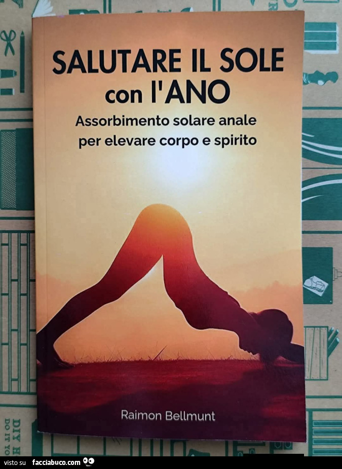 Salutare il sole con l'ano