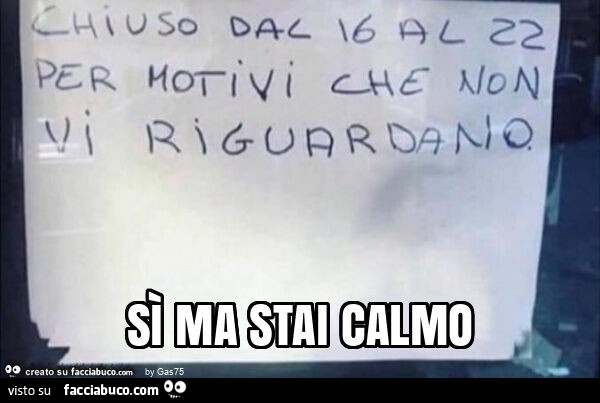 Sì ma stai calmo