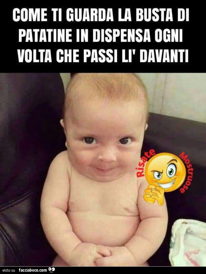 Come ti guarda la busta di patatine in dispensa ogni volta che passi lì davanti