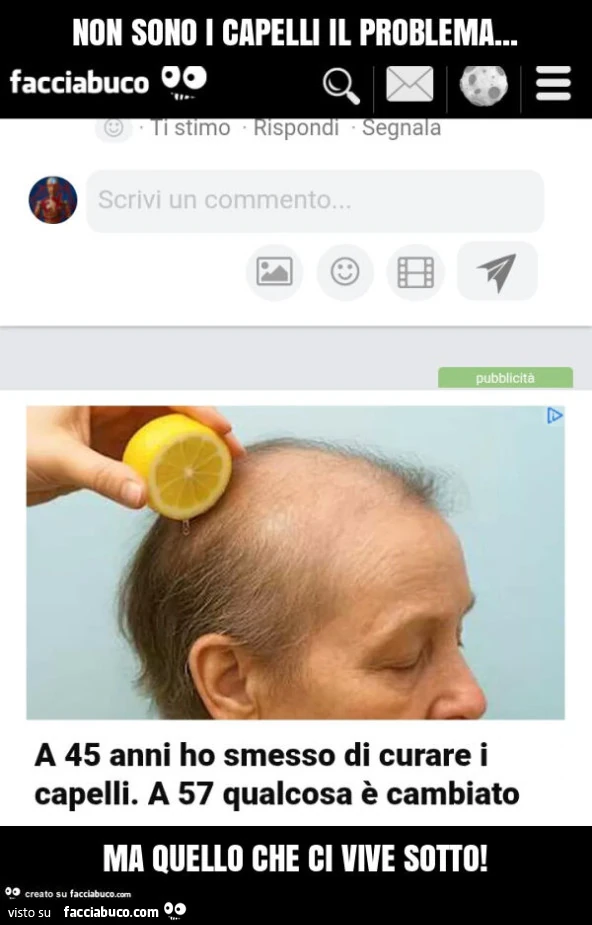 Non sono i capelli il problema&hellip; ma quello che ci vive sotto