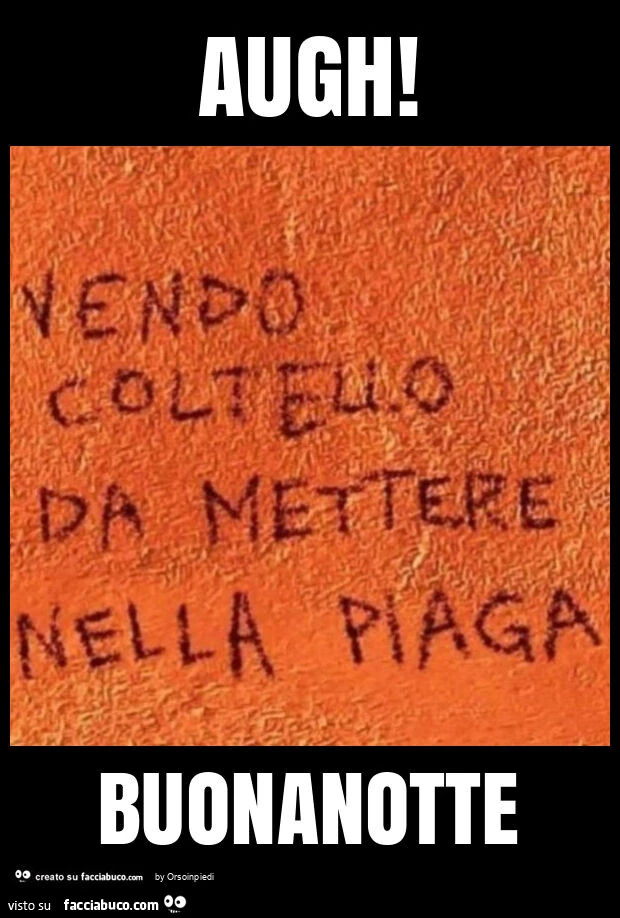 Augh! Buonanotte