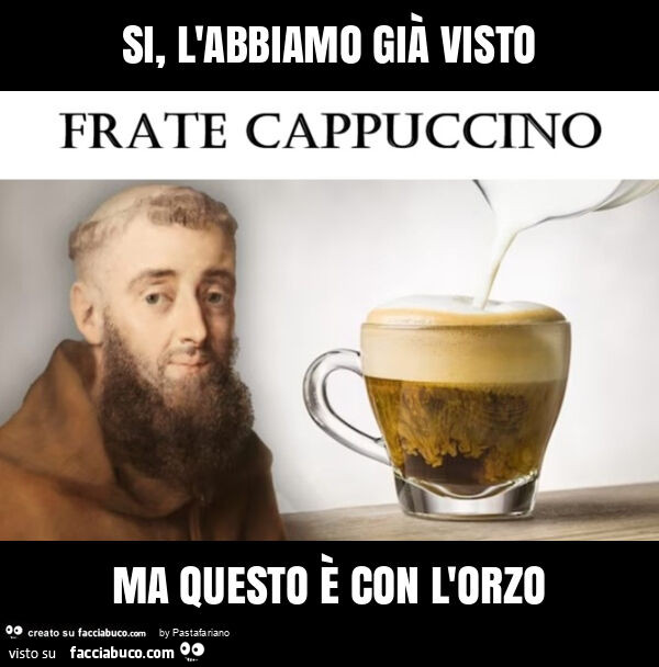 Si, l'abbiamo già visto ma questo è con l'orzo