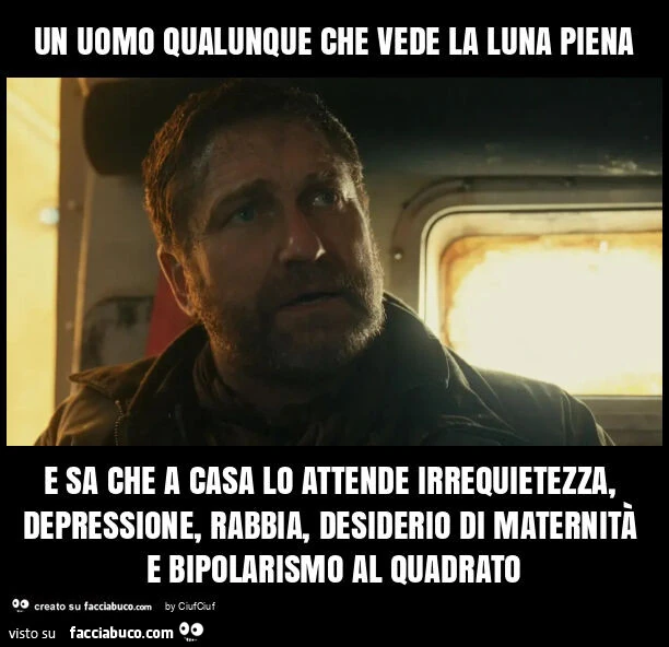 Un uomo qualunque che vede la luna piena e sa che a casa lo attende irrequietezza, depressione, rabbia, desiderio di maternità e bipolarismo al quadrato