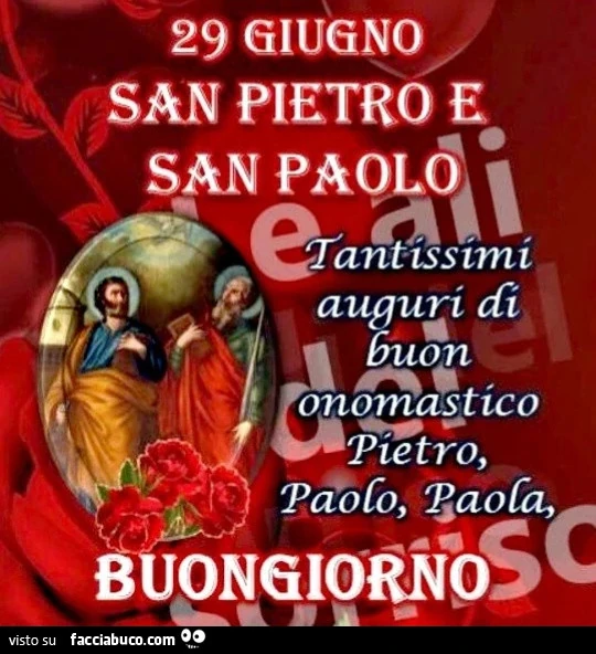 Tantissimi auguri di buon onomastico Pietro, Paolo, Paola