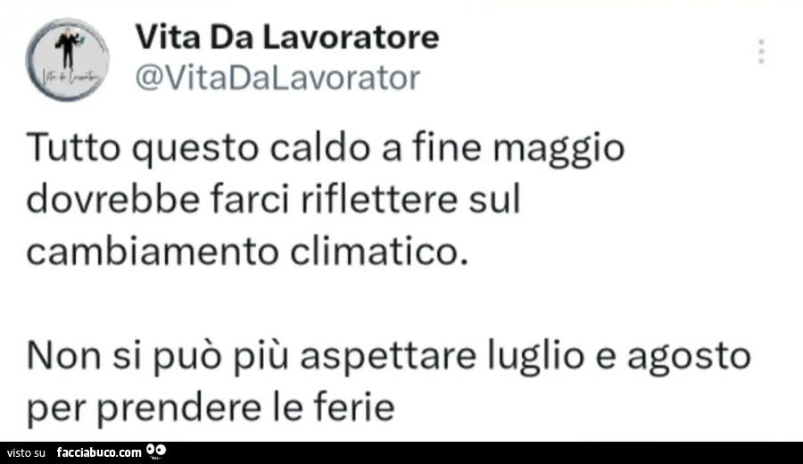 Tutto questo caldo a fine maggio dovrebbe farci riflettere sul cambiamento climatico. Non si può più aspettare luglio e agosto per prendere le ferie