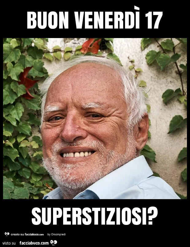 Buon venerdì 17 superstiziosi?