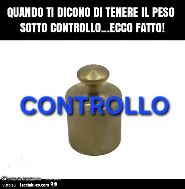Quando ti dicono di tenere il peso sotto controllo&hellip; ecco fatto